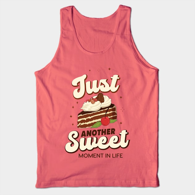 just another sweet moment in life cake baker design Tank Top by FoxyDesigns95